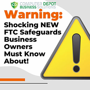 Warning signs about FTC Safeguards for businesses