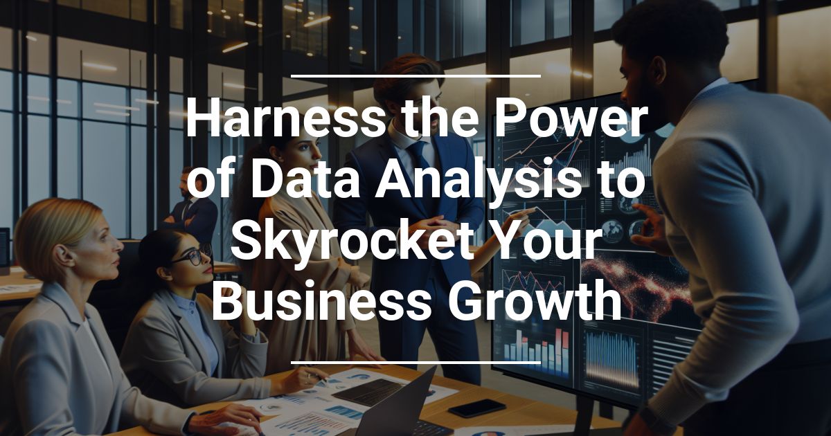 Harness the Power of Data Analysis
