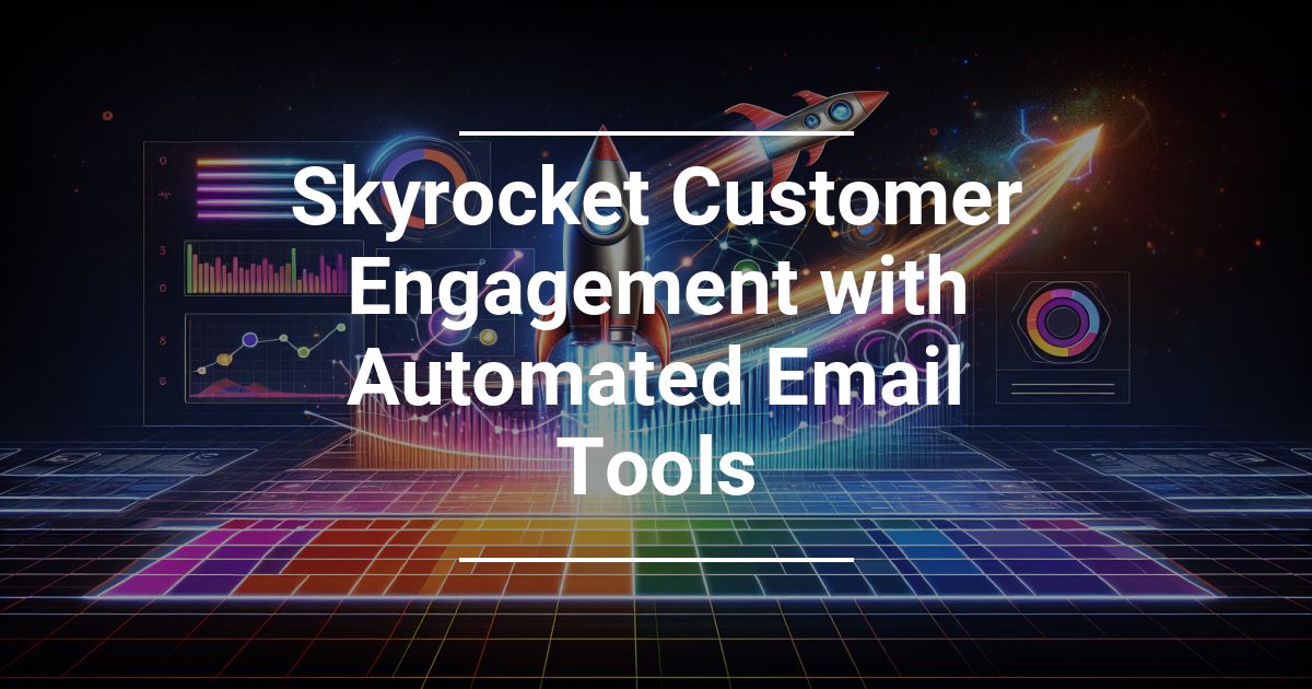 Skyrocket Customer Engagement