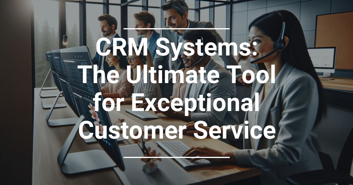 Ultimate Tool for Exceptional Customer Service